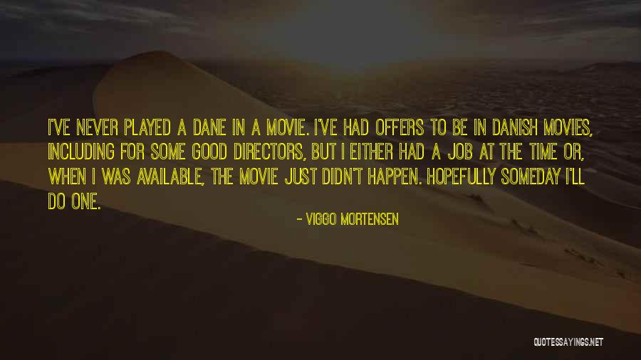 Viggo Mortensen Quotes 589672 Viggo Mortensen Quotes 589672