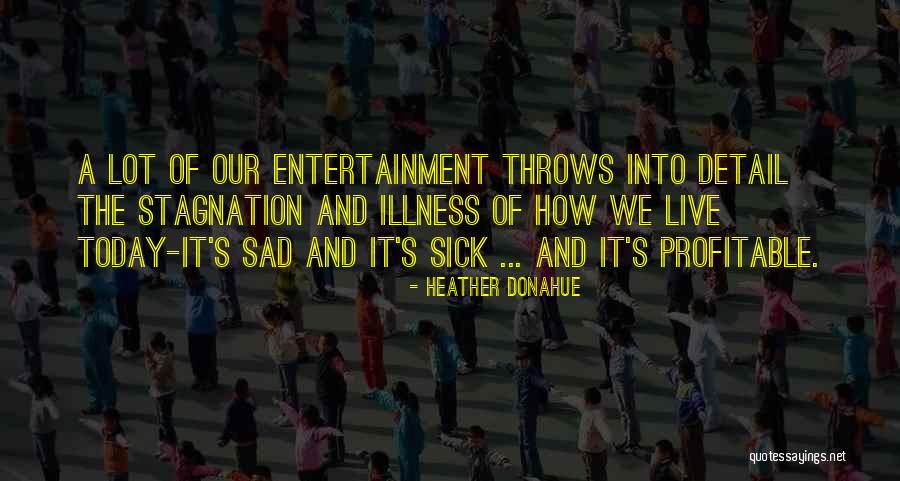 Vigilamus Quotes By Heather Donahue Vigilamus Quotes By Heather Donahue