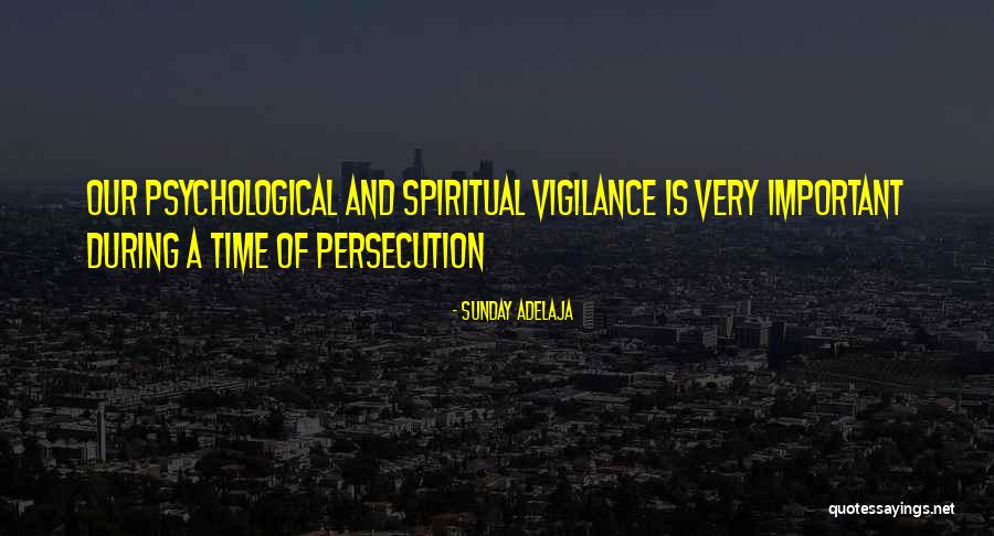 Vigilance Important Quotes By Sunday Adelaja Vigilance Important Quotes By Sunday Adelaja