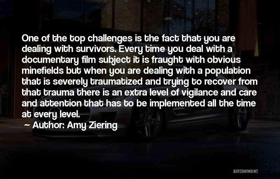 Vigilance Quotes By Amy Ziering