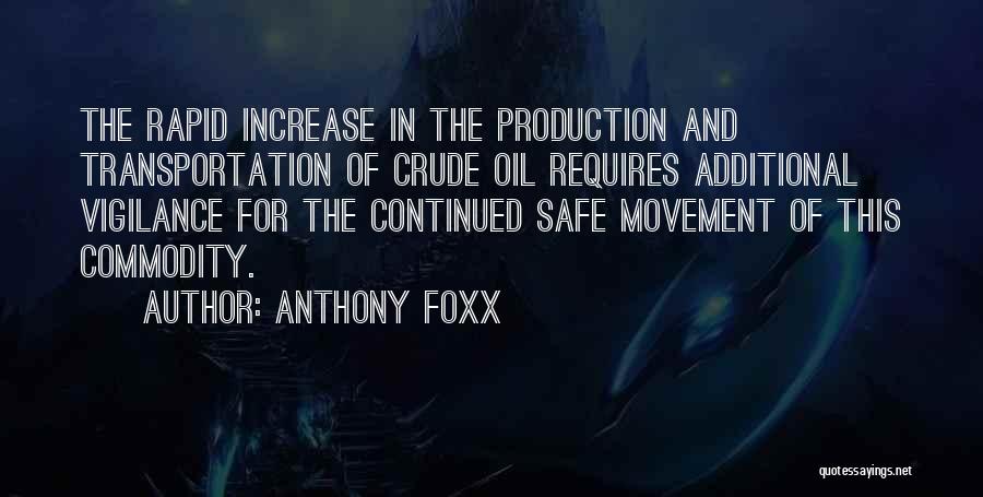 Vigilance Quotes By Anthony Foxx