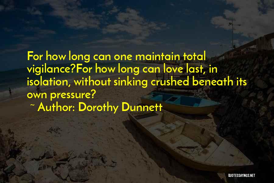 Vigilance Quotes By Dorothy Dunnett