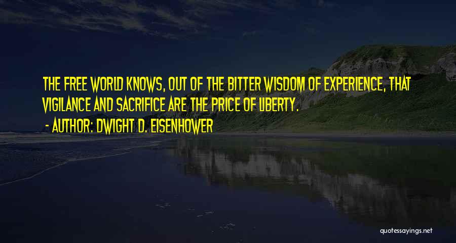 Vigilance Quotes By Dwight D. Eisenhower