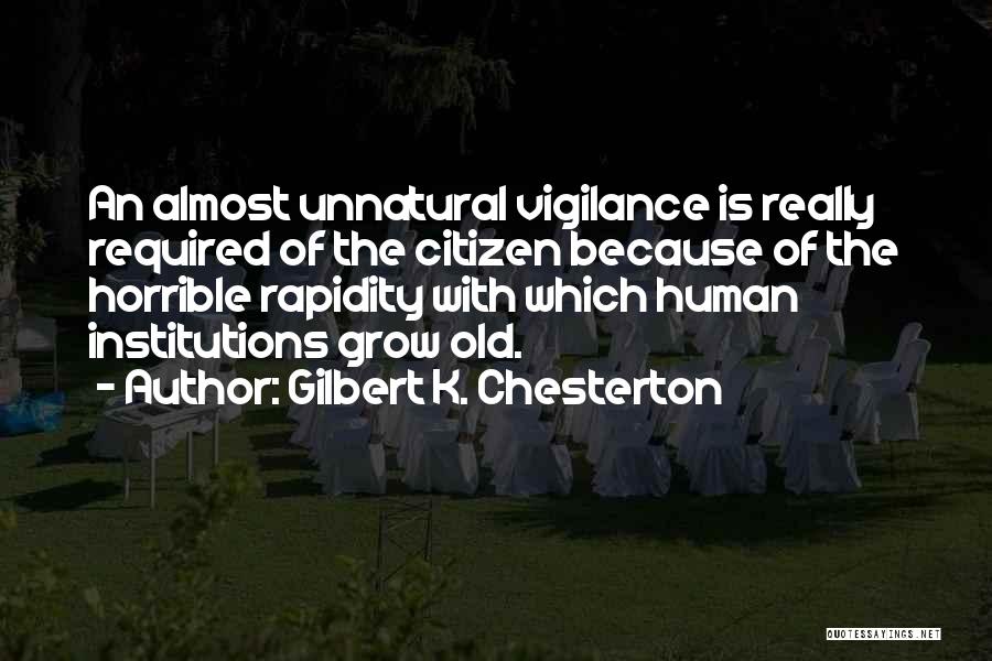Vigilance Quotes By Gilbert K. Chesterton