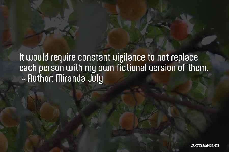 Vigilance Quotes By Miranda July