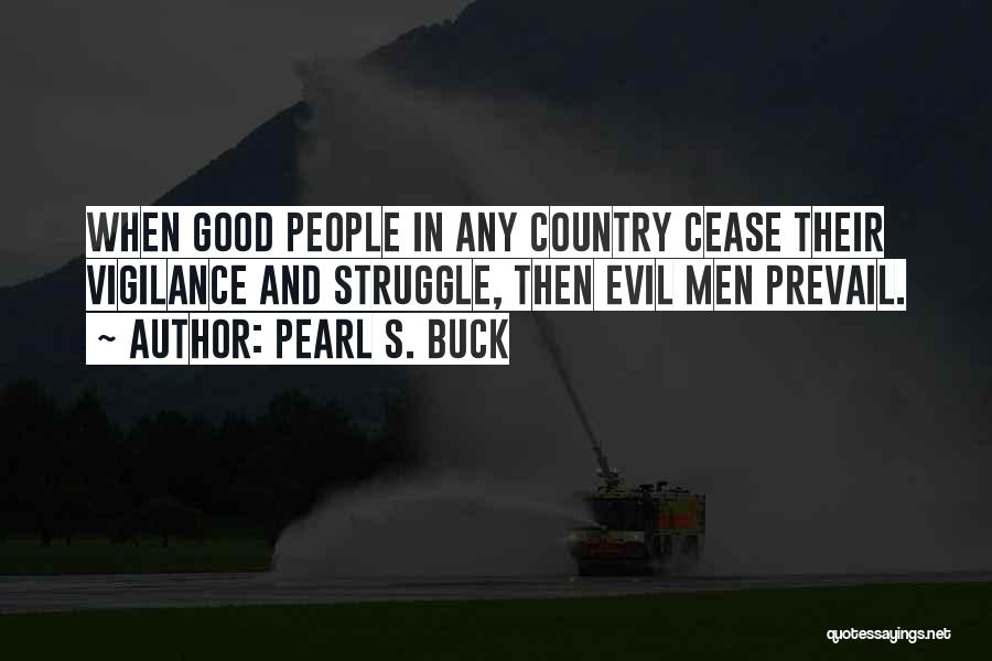 Vigilance Quotes By Pearl S. Buck