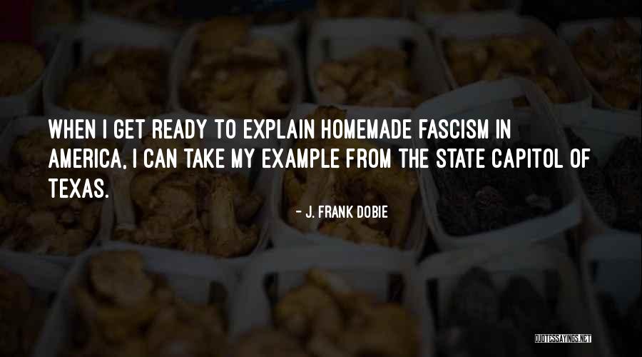 Vigilando Los Chicharrones Quotes By J. Frank Dobie Vigilando Los Chicharrones Quotes By J. Frank Dobie