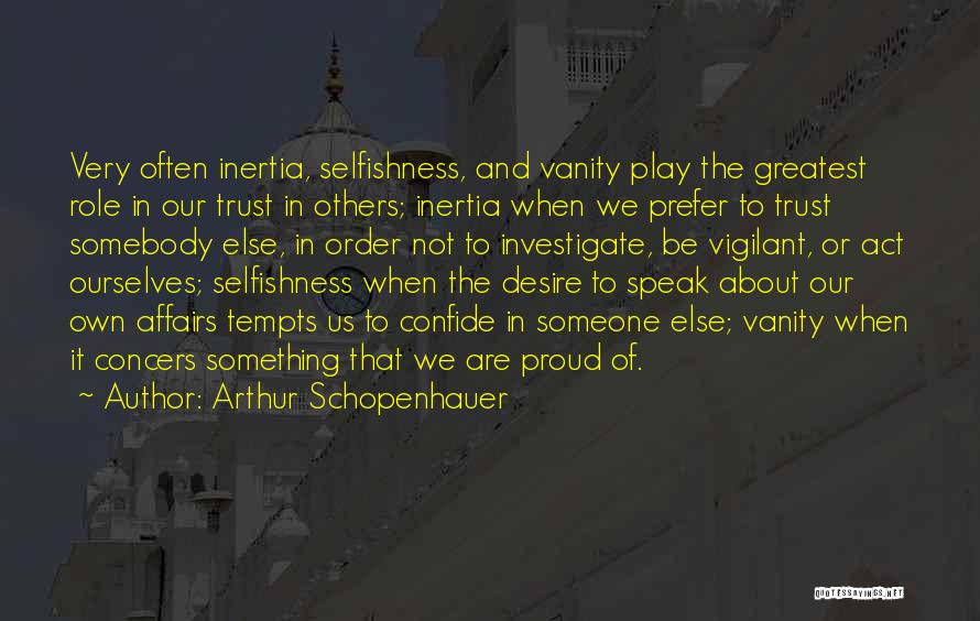 Vigilant Quotes By Arthur Schopenhauer