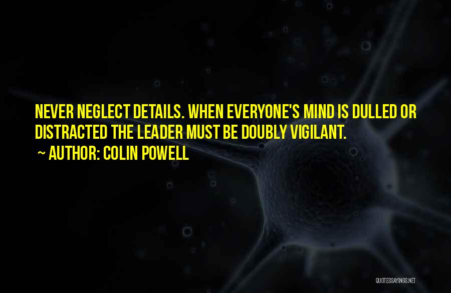 Vigilant Quotes By Colin Powell