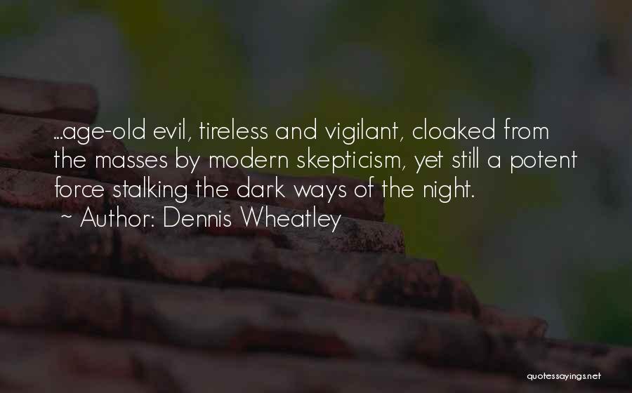 Vigilant Quotes By Dennis Wheatley
