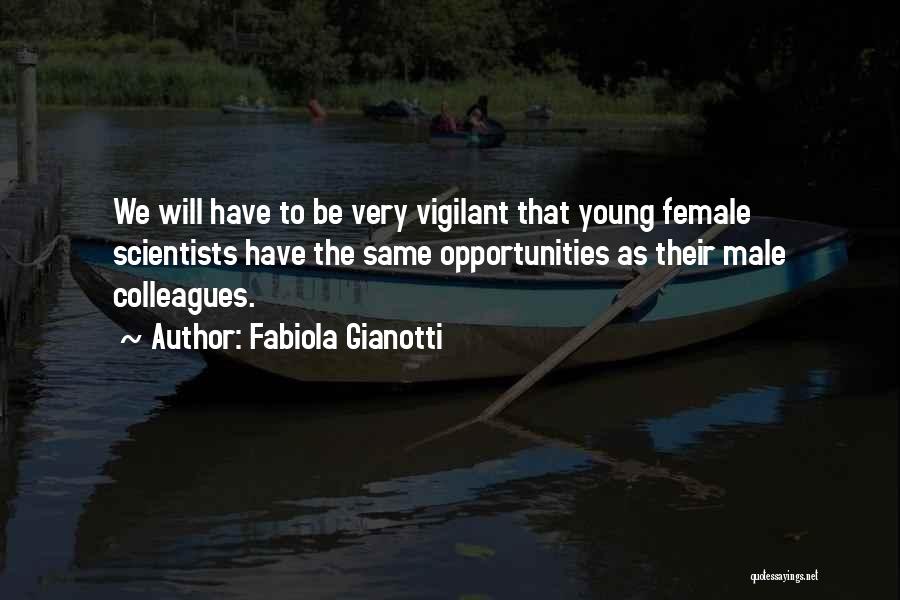 Vigilant Quotes By Fabiola Gianotti