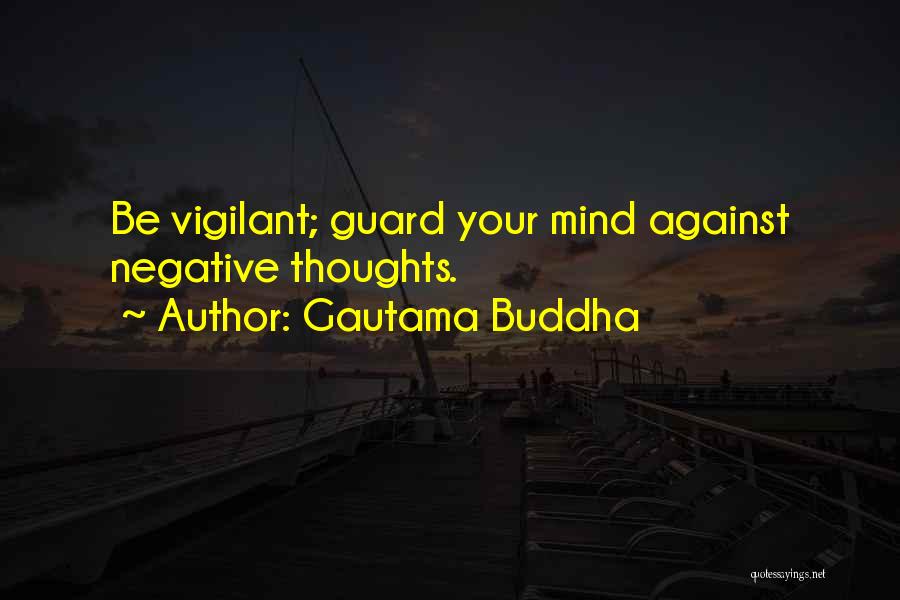 Vigilant Quotes By Gautama Buddha