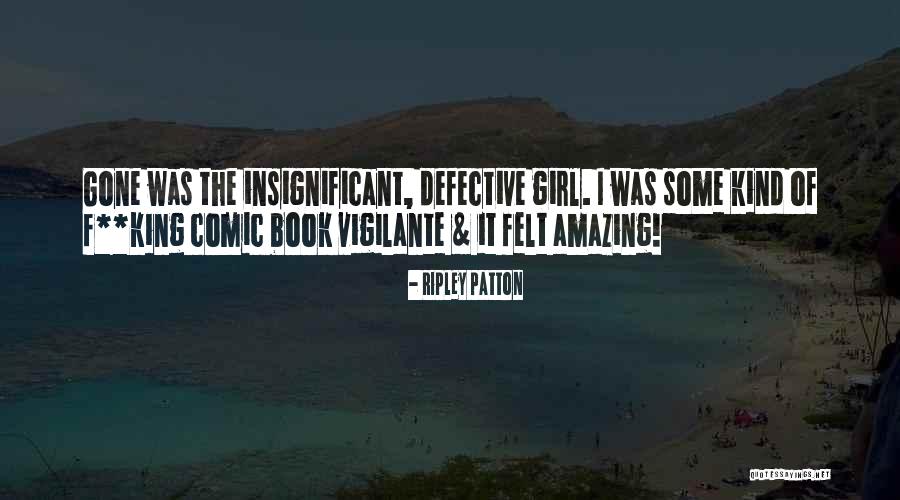 Vigilante Best Quotes By Ripley Patton Vigilante Best Quotes By Ripley Patton