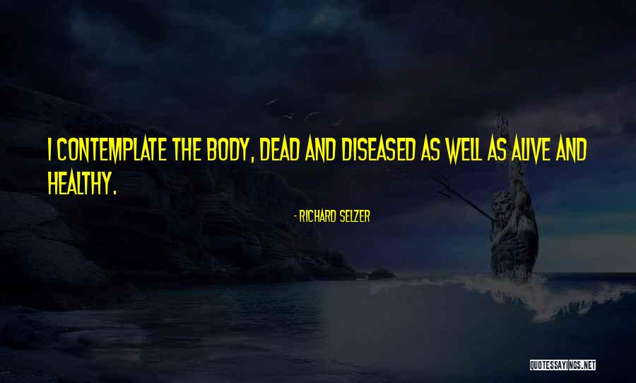 Vigilante Inspirational Quotes By Richard Selzer Vigilante Inspirational Quotes By Richard Selzer