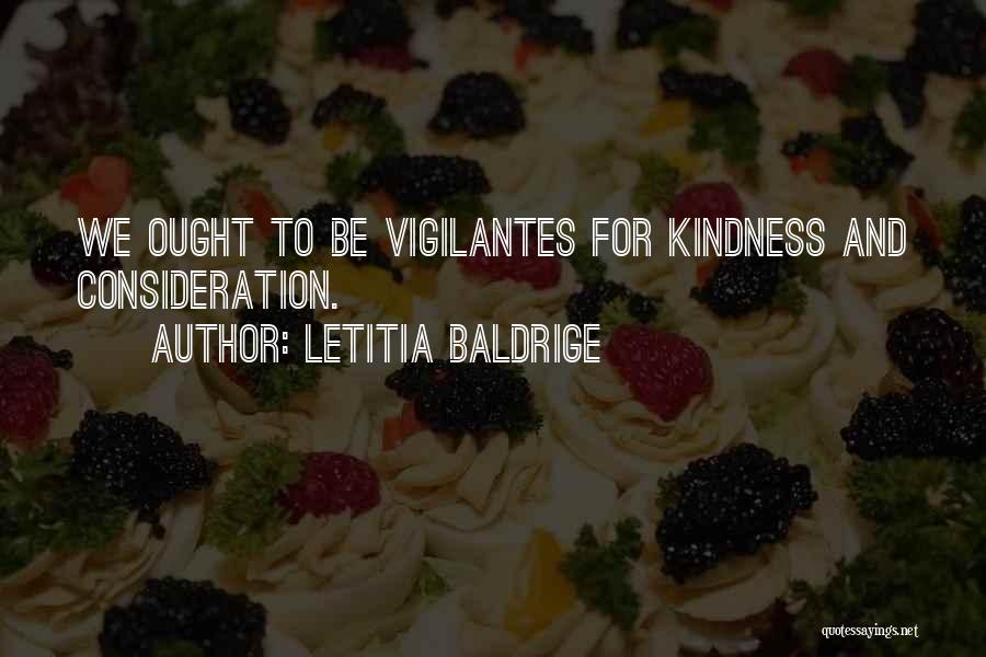 Vigilantes Quotes By Letitia Baldrige