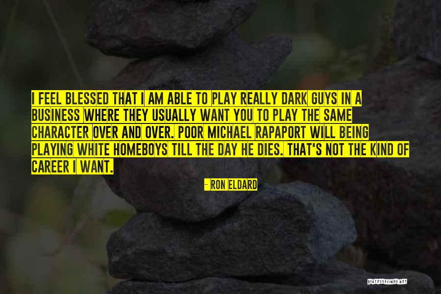 Viginti Jelent Se Quotes By Ron Eldard Viginti Jelent Se Quotes By Ron Eldard