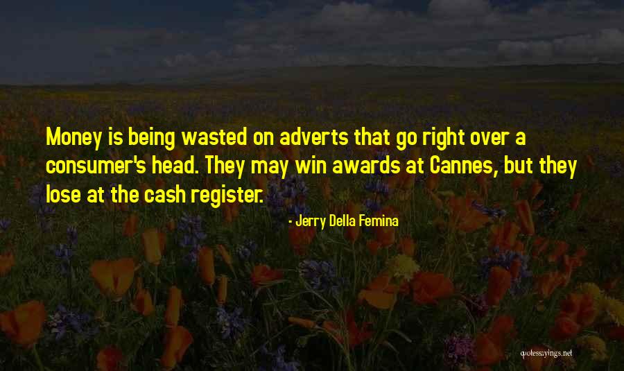 Vignelli Pitcher Quotes By Jerry Della Femina Vignelli Pitcher Quotes By Jerry Della Femina