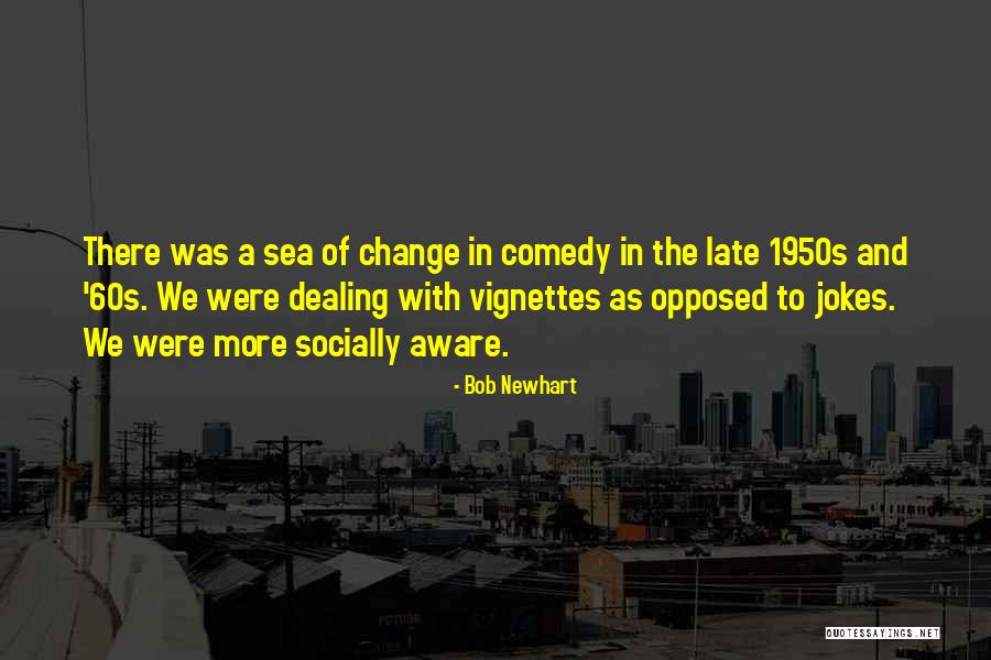 Vignettes Quotes By Bob Newhart Vignettes Quotes By Bob Newhart