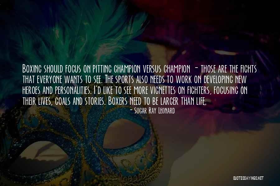 Vignettes Quotes By Sugar Ray Leonard Vignettes Quotes By Sugar Ray Leonard