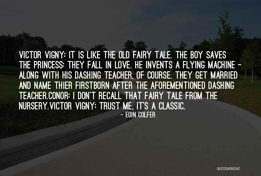 Vigny Quotes By Eoin Colfer Vigny Quotes By Eoin Colfer
