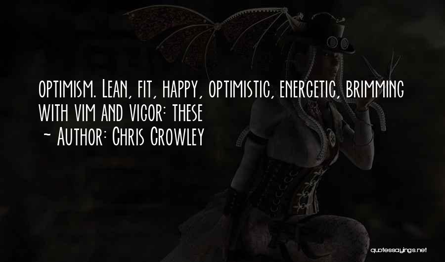 Vigor Quotes By Chris Crowley