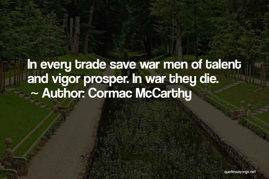 Vigor Quotes By Cormac McCarthy