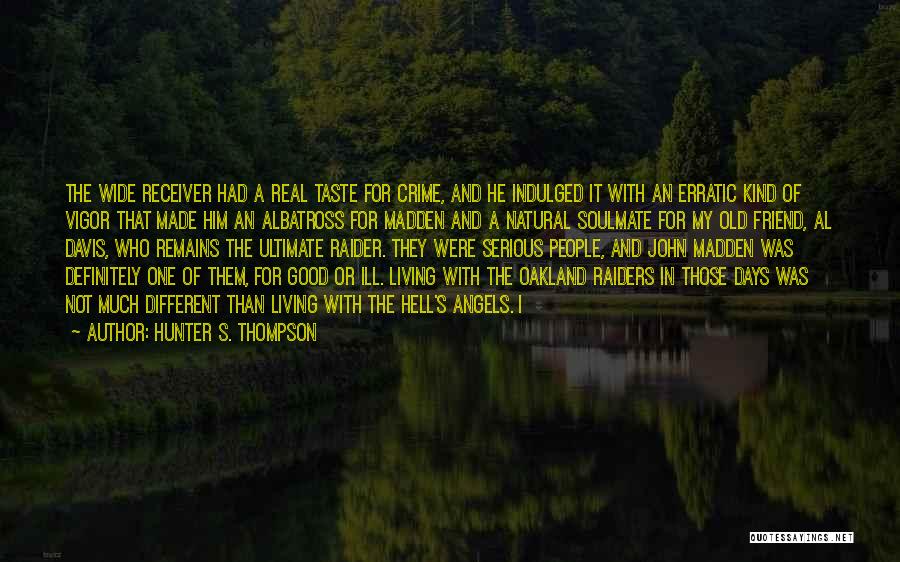 Vigor Quotes By Hunter S. Thompson