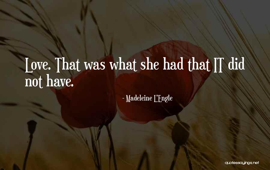 Vigorously Antonym Quotes By Madeleine L'Engle Vigorously Antonym Quotes By Madeleine L'Engle