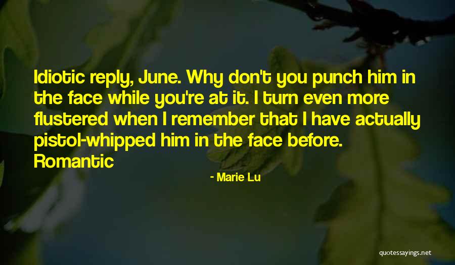 Vigorously Pronunciation Quotes By Marie Lu Vigorously Pronunciation Quotes By Marie Lu