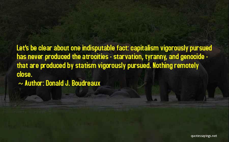 Vigorously Quotes By Donald J. Boudreaux