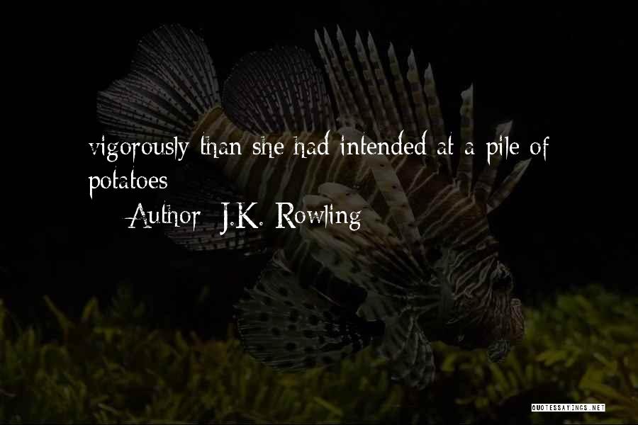 Vigorously Quotes By J.K. Rowling