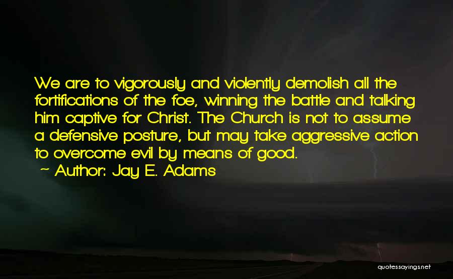 Vigorously Quotes By Jay E. Adams