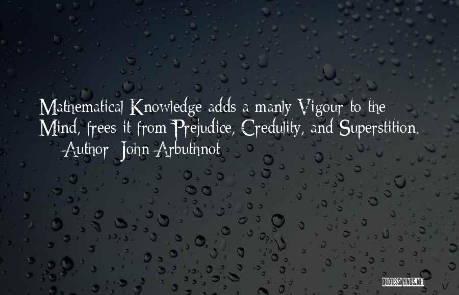 Vigour Quotes By John Arbuthnot