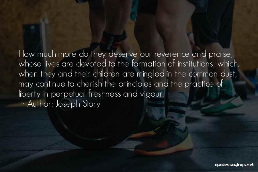 Vigour Quotes By Joseph Story