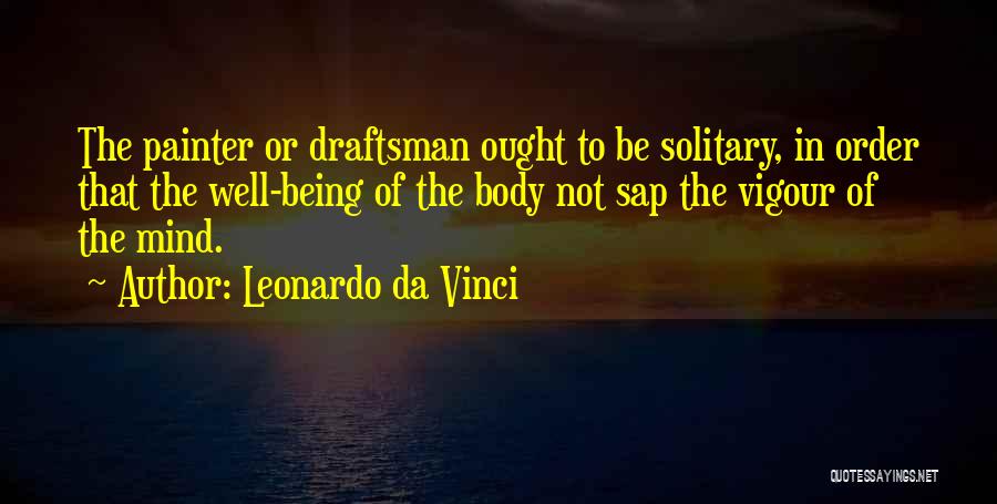 Vigour Quotes By Leonardo Da Vinci