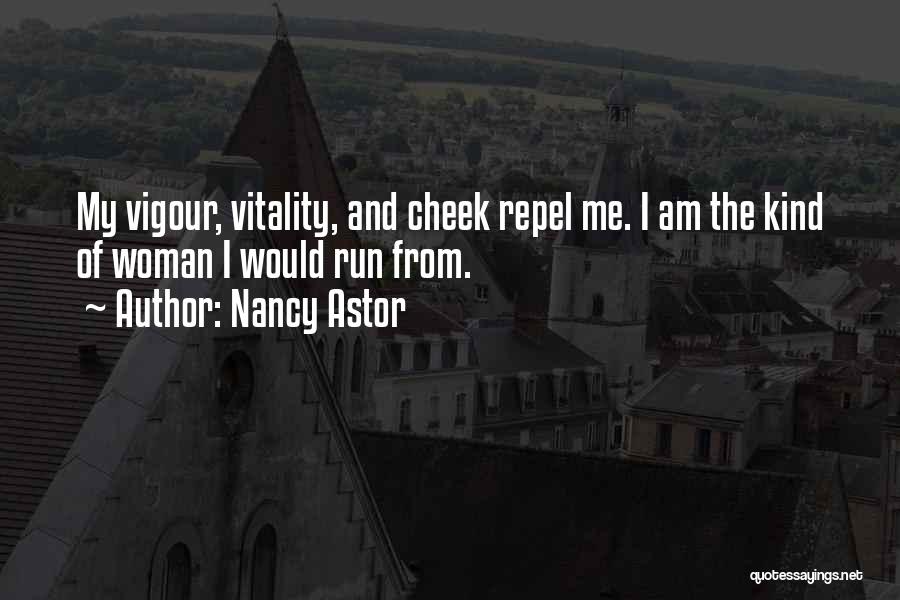 Vigour Quotes By Nancy Astor