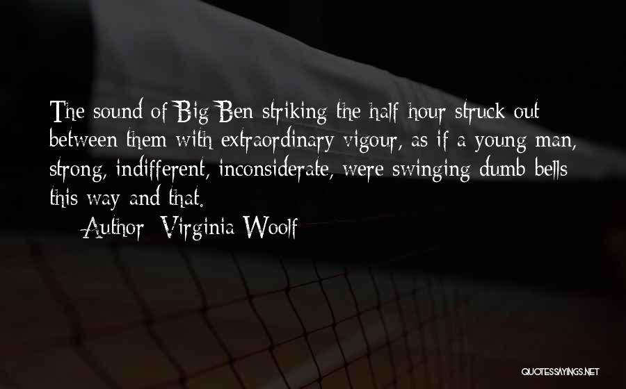 Vigour Quotes By Virginia Woolf