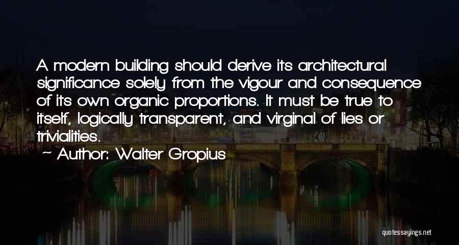 Vigour Quotes By Walter Gropius
