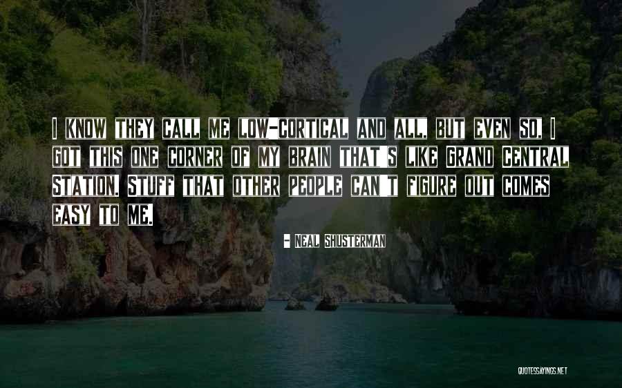 Vigoureuse Arbustes Quotes By Neal Shusterman Vigoureuse Arbustes Quotes By Neal Shusterman