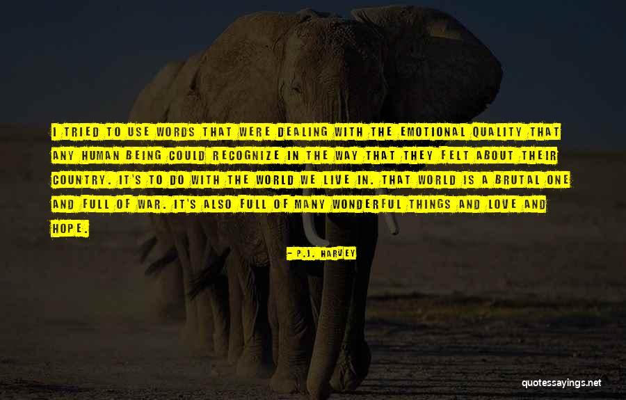 Vihana Quotes By P.J. Harvey Vihana Quotes By P.J. Harvey