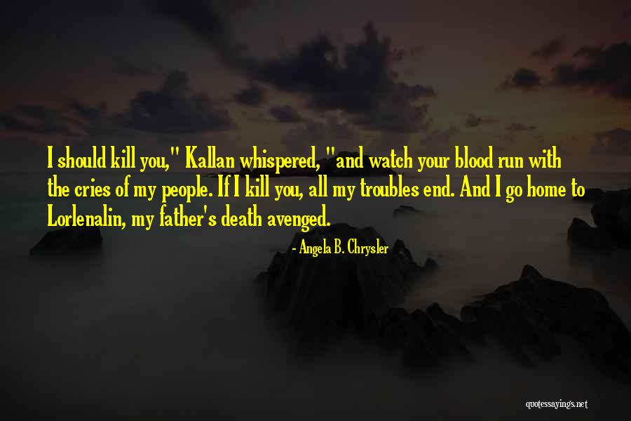 Viharban Sz Lettem Quotes By Angela B. Chrysler Viharban Sz Lettem Quotes By Angela B. Chrysler