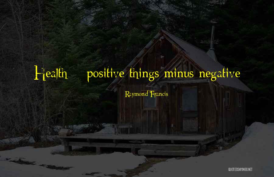 Viimeinen Loma Quotes By Raymond Francis