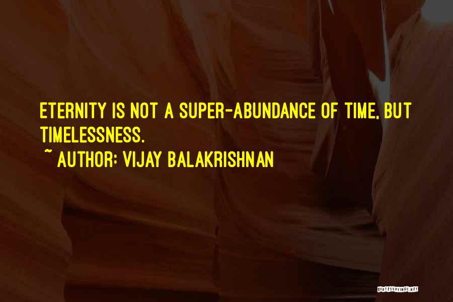 Vijay Balakrishnan Quotes 940723