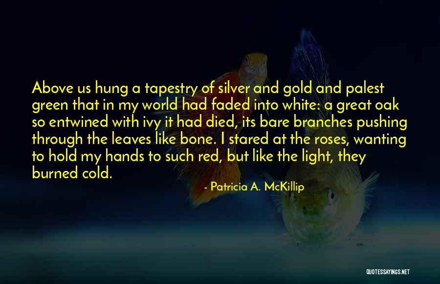 Vijay Devarakonda Quotes By Patricia A. McKillip Vijay Devarakonda Quotes By Patricia A. McKillip