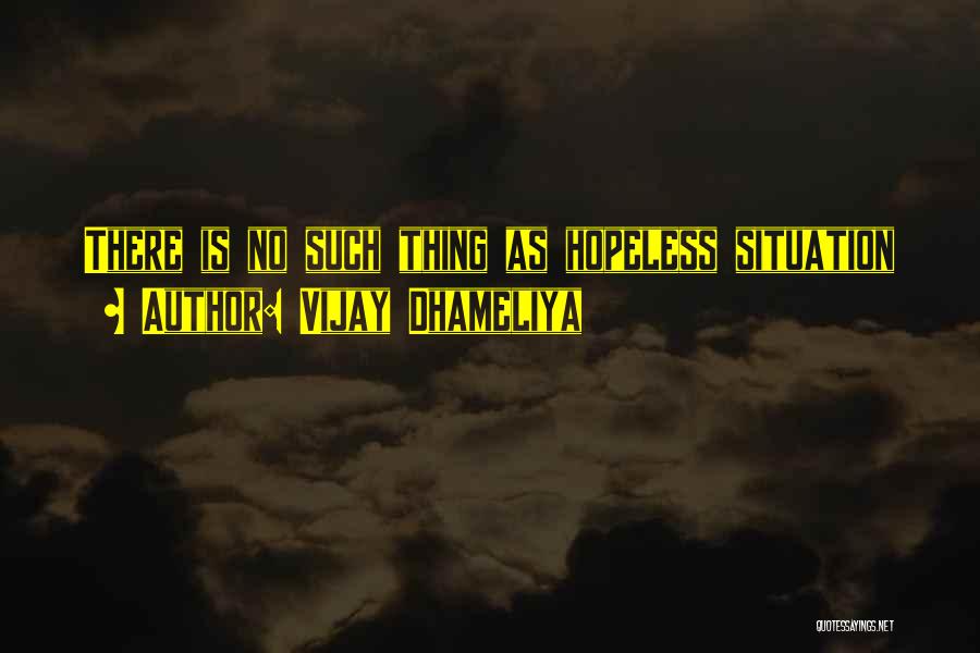 Vijay Dhameliya Quotes 507706