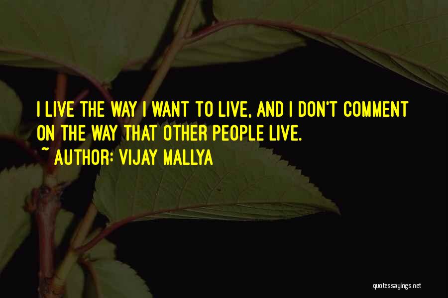 Vijay Mallya Quotes 1097312