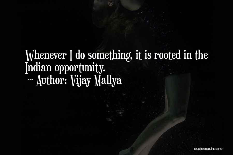 Vijay Mallya Quotes 1814349