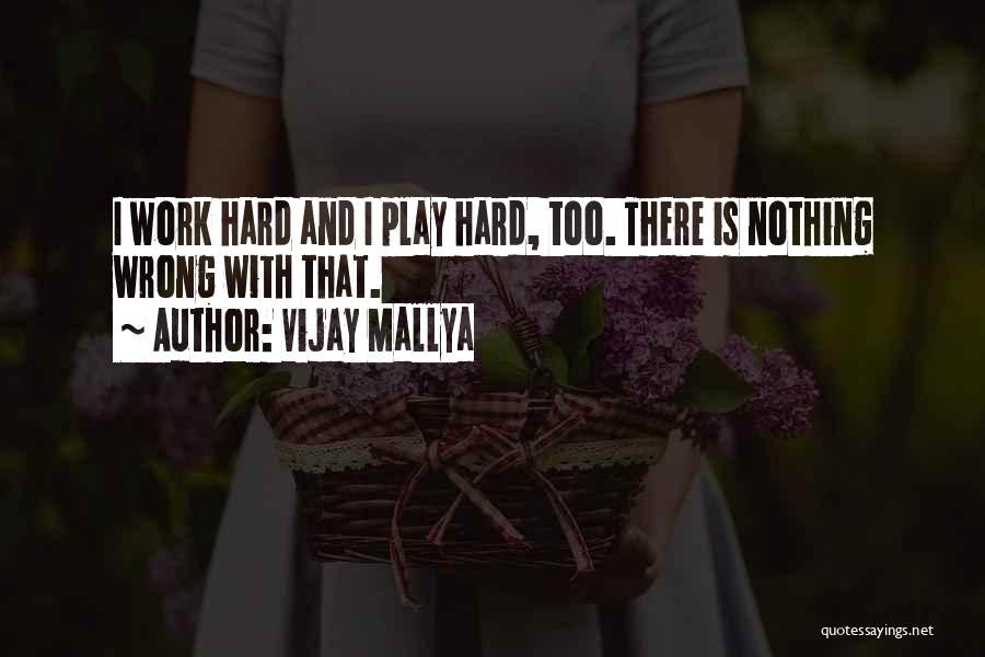 Vijay Mallya Quotes 1823603