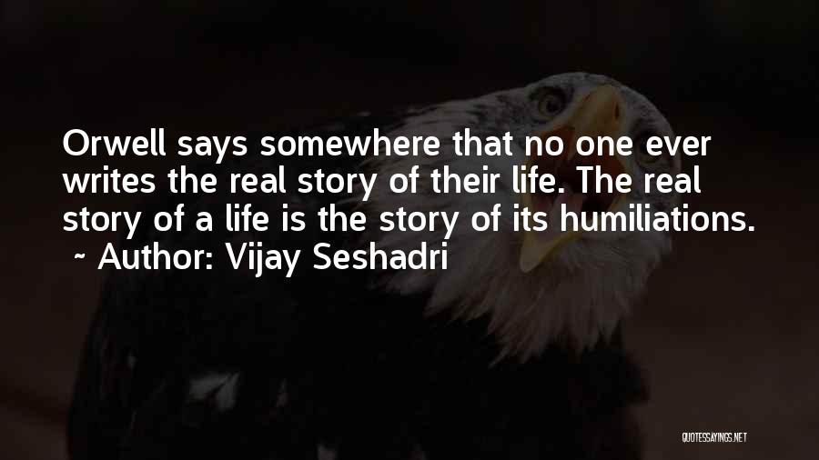 Vijay Seshadri Quotes 1329001