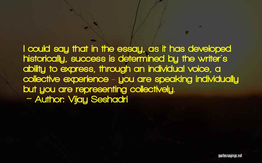 Vijay Seshadri Quotes 1503064